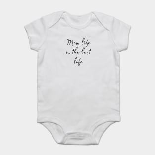 mom life is the best life Baby Bodysuit